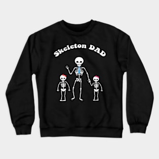 Halloween Father  Daddy Skeleton Crewneck Sweatshirt